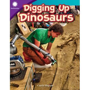 Teacher Created Materials, Inc Digging Up Dinosaurs Teacher Created Materials, Inc Digging Up Dinosaurs