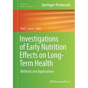 Humana Press Inc. Investigations Of Early Nutrition Effects On Long-Term Health : Methods And Applications Humana Press Inc. Investigations Of Early Nutrition Effects On Long-Term Health : Methods And Applications