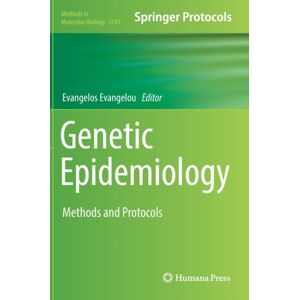 Humana Press Inc. Genetic Epidemiology : Methods And Protocols Humana Press Inc. Genetic Epidemiology : Methods And Protocols