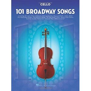 Hal Leonard Corporation 101 Broadway Songs For Cello Hal Leonard Corporation 101 Broadway Songs For Cello