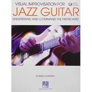 Hal Leonard Corporation Visual Improvisation For Jazz Guitar : Understand And Command The Fretboard Hal Leonard Corporation Visual Improvisation For Jazz Guitar : Understand And Command The Fretboard
