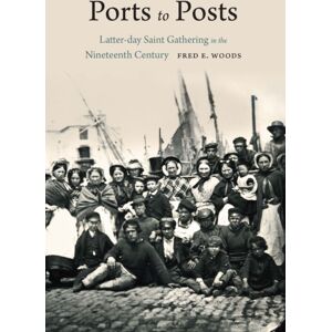 University of Nebraska Press Ports To Posts : Latter-Day Saint Gathering In The Nineteenth Century University of Nebraska Press Ports To Posts : Latter-Day Saint Gathering In The Nineteenth Century