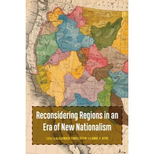 University of Nebraska Press Reconsidering Regions In An Era Of Nationalism University of Nebraska Press Reconsidering Regions In An Era Of Nationalism