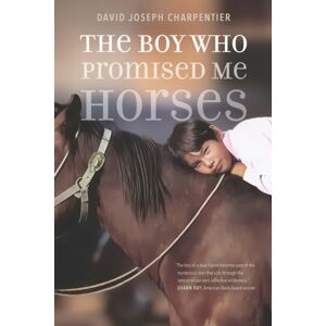 University of Nebraska Press The Boy Who Promised Me Horses University of Nebraska Press The Boy Who Promised Me Horses