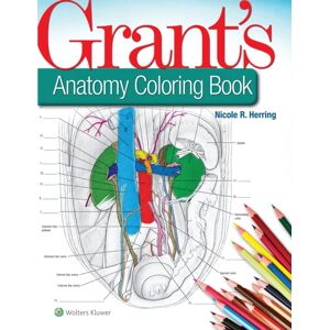 Lippincott Williams and Wilkins Grant'S Anatomy Coloring Book Lippincott Williams and Wilkins Grant'S Anatomy Coloring Book