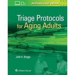Lippincott Williams and Wilkins Triage Protocols For Aging Adults Lippincott Williams and Wilkins Triage Protocols For Aging Adults
