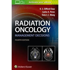 Lippincott Williams and Wilkins Radiation Oncology Management Decisions Lippincott Williams and Wilkins Radiation Oncology Management Decisions