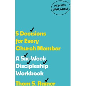 Tyndale House Publishers 5 Decisions For Every Church Member : A Six-Week Discipleship Workbook With Streaming Video Access (Church Answers Resources) Tyndale House Publishers 5 Decisions For Every Church Member : A Six-Week Discipleship Workbook With Streaming Video Access (Church Answers Resources)