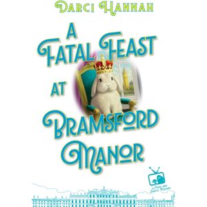 Kensington Publishing A Fatal Feast At Bramsford Manor Kensington Publishing A Fatal Feast At Bramsford Manor