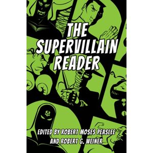 University Press of Mississippi The Supervillain Reader University Press of Mississippi The Supervillain Reader