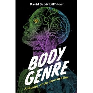 University Press of Mississippi Body Genre : Anatomy Of The Horror Film University Press of Mississippi Body Genre : Anatomy Of The Horror Film