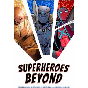 University Press of Mississippi Superheroes Beyond University Press of Mississippi Superheroes Beyond