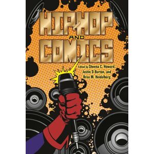 University Press of Mississippi Hip-Hop And Comics University Press of Mississippi Hip-Hop And Comics