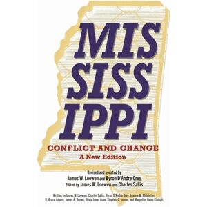 University Press of Mississippi Mississippi, Conflict And Change : A Edition University Press of Mississippi Mississippi, Conflict And Change : A Edition