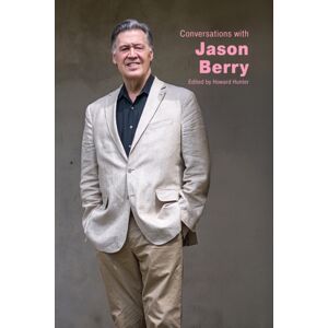 University Press of Mississippi Conversations With Jason Berry University Press of Mississippi Conversations With Jason Berry