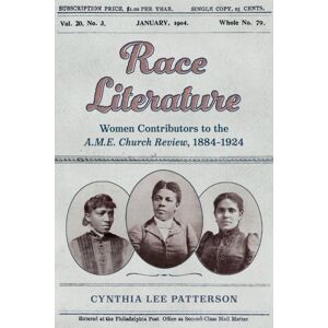 University Press of Mississippi Race Literature : Women Contributors To The A.M.E. Church Review, 1884–1924 University Press of Mississippi Race Literature : Women Contributors To The A.M.E. Church Review, 1884–1924