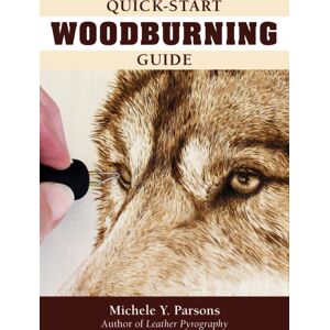 Fox Chapel Publishing Quick-Start Woodburning Guide Fox Chapel Publishing Quick-Start Woodburning Guide
