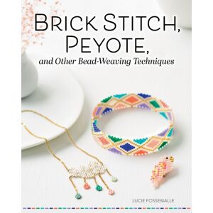 Fox Chapel Publishing Brick Stitch, Peyote, And Other Bead-Weaving Techniques Fox Chapel Publishing Brick Stitch, Peyote, And Other Bead-Weaving Techniques