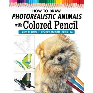 Design Originals How To Draw Photorealistic Animals With Colored Pencil : Learn To Draw 16 Lifelike Animals Like A Pro Design Originals How To Draw Photorealistic Animals With Colored Pencil : Learn To Draw 16 Lifelike Animals Like A Pro