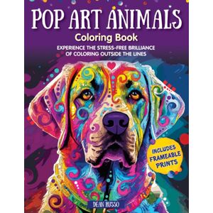 Design Originals Pop Art Animals Coloring Book : Experience The Stress-Free Brilliance Of Coloring Outside The Lines Design Originals Pop Art Animals Coloring Book : Experience The Stress-Free Brilliance Of Coloring Outside The Lines