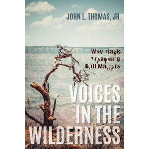 Wipf & Stock Publishers Voices In The Wilderness : Why Black Preaching Still Matters Wipf & Stock Publishers Voices In The Wilderness : Why Black Preaching Still Matters