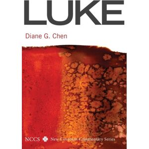 Wipf & Stock Publishers Luke : A Covenant Commentary Wipf & Stock Publishers Luke : A Covenant Commentary