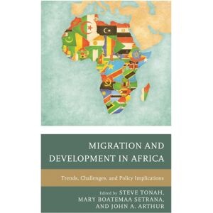 Bloomsbury Publishing Plc Migration And Development In Africa : Trends, Challenges, And Policy Implications Bloomsbury Publishing Plc Migration And Development In Africa : Trends, Challenges, And Policy Implications