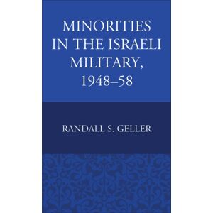 Bloomsbury Publishing Plc Minorities In The Israeli Military, 1948–58 Bloomsbury Publishing Plc Minorities In The Israeli Military, 1948–58
