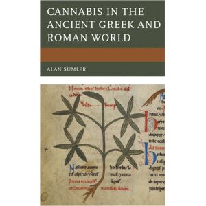 Bloomsbury Publishing Plc Cannabis In The Ancient Greek And Roman World Bloomsbury Publishing Plc Cannabis In The Ancient Greek And Roman World