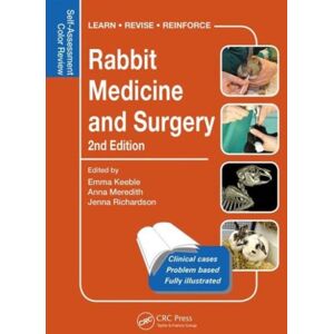 Taylor & Francis Inc Rabbit Medicine And Surgery : Self-Assessment Color Review, Second Edition Taylor & Francis Inc Rabbit Medicine And Surgery : Self-Assessment Color Review, Second Edition