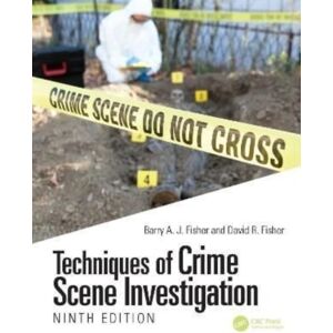 Taylor & Francis Inc Techniques Of Crime Scene Investigation Taylor & Francis Inc Techniques Of Crime Scene Investigation