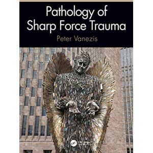 Taylor & Francis Inc Pathology Of Sharp Force Trauma Taylor & Francis Inc Pathology Of Sharp Force Trauma
