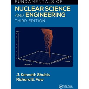 Taylor & Francis Inc Fundamentals Of Nuclear Science And Engineering Taylor & Francis Inc Fundamentals Of Nuclear Science And Engineering