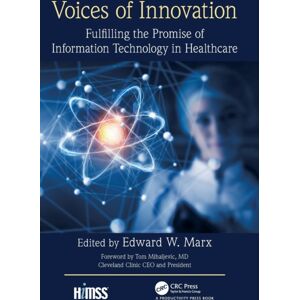 Taylor & Francis Inc Voices Of : Fulfilling The Promise Of Information Technology In Healthcare Taylor & Francis Inc Voices Of : Fulfilling The Promise Of Information Technology In Healthcare