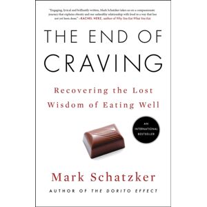 Simon & Schuster The End Of Craving : Recovering The Lost Wisdom Of Eating Well Simon & Schuster The End Of Craving : Recovering The Lost Wisdom Of Eating Well