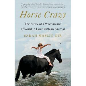 Simon & Schuster Horse Crazy : The Story Of A Woman And A World In Love With An Animal Simon & Schuster Horse Crazy : The Story Of A Woman And A World In Love With An Animal