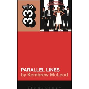 Bloomsbury Publishing Plc Blondie'S Parallel Lines Bloomsbury Publishing Plc Blondie'S Parallel Lines