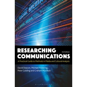 Bloomsbury Publishing Plc Researching Communications : A Practical Guide To Methods In Media And Cultural Analysis Bloomsbury Publishing Plc Researching Communications : A Practical Guide To Methods In Media And Cultural Analysis