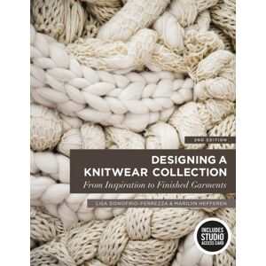 Bloomsbury Publishing PLC Designing A Knitwear Collection : From Inspiration To Finished Garments - Bundle Book + Studio Access Card Bloomsbury Publishing PLC Designing A Knitwear Collection : From Inspiration To Finished Garments - Bundle Book + Studio Access Card