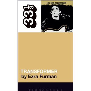 Bloomsbury Publishing Plc Lou Reed'S Transformer Bloomsbury Publishing Plc Lou Reed'S Transformer