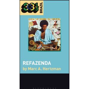 Bloomsbury Publishing Plc Gilberto Gil'S Refazenda Bloomsbury Publishing Plc Gilberto Gil'S Refazenda