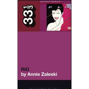 Bloomsbury Publishing Plc Duran Duran'S Rio Bloomsbury Publishing Plc Duran Duran'S Rio