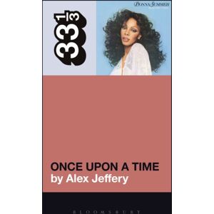 Bloomsbury Publishing Plc Donna Summer'S Once Upon A Time Bloomsbury Publishing Plc Donna Summer'S Once Upon A Time
