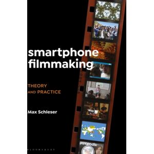 Bloomsbury Publishing Plc phone Filmmaking : Theory And Practice Bloomsbury Publishing Plc phone Filmmaking : Theory And Practice