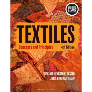 Bloomsbury Publishing PLC Textiles : Concepts And Principles - Bundle Book + Studio Access Card Bloomsbury Publishing PLC Textiles : Concepts And Principles - Bundle Book + Studio Access Card