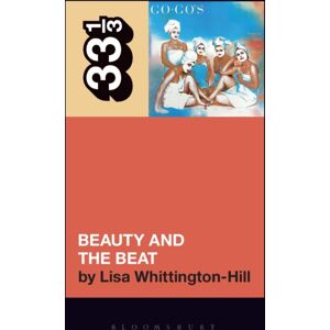 Bloomsbury Publishing Plc The Go-Go'S Beauty And The Beat Bloomsbury Publishing Plc The Go-Go'S Beauty And The Beat