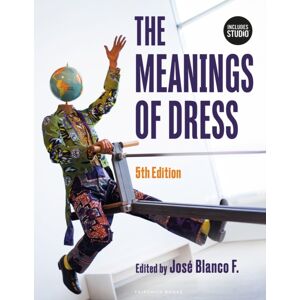 Bloomsbury Publishing PLC The Meanings Of Dress Bloomsbury Publishing PLC The Meanings Of Dress