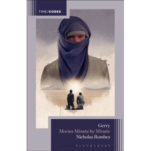 Bloomsbury Publishing Plc Gerry : Movies Minute By Minute Bloomsbury Publishing Plc Gerry : Movies Minute By Minute