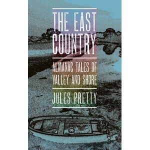 Cornell University Press The East Country : Almanac Tales Of Valley And Shore Cornell University Press The East Country : Almanac Tales Of Valley And Shore