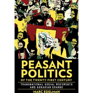 Cornell University Press Peasant Politics Of The Twenty-First Century : Transnational Social Movements And Agrarian Change Cornell University Press Peasant Politics Of The Twenty-First Century : Transnational Social Movements And Agrarian Change